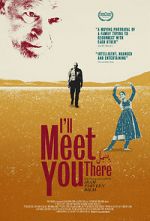 Watch I\'ll Meet You There Goojara