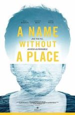 Watch A Name Without a Place Goojara