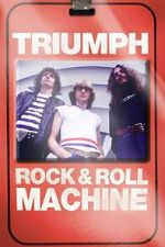Watch Triumph: Rock & Roll Machine Goojara