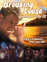 Watch Breaking Loose: Summer City II Goojara