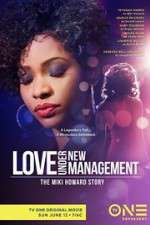 Watch Love Under New Management: The Miki Howard Story Goojara