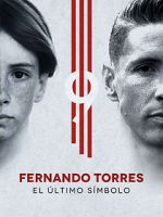 Watch Fernando Torres: El Último Símbolo Goojara