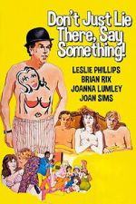 Watch Don\'t Just Lie There, Say Something! Goojara