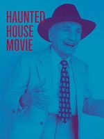 Watch Haunted House Movie Goojara