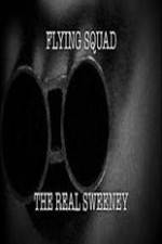 Watch National Geographic: Flying Squad The Real Sweeney Goojara