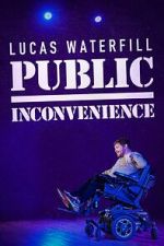 Watch Lucas Waterfill: Public Inconvenience (TV Special 2023) Goojara