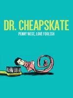 Watch Dr. Cheapskate Goojara
