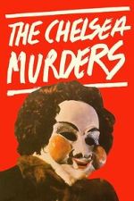 Watch The Chelsea Murders Goojara
