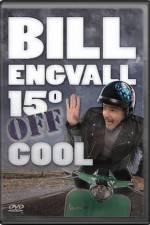 Watch Bill Engvall 15 Degrees Off Cool Goojara