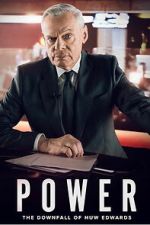 Watch Power: The Downfall of Huw Edwards Goojara