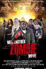 Watch Not Another Zombie Movie....About the Living Dead Goojara
