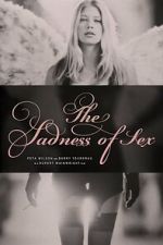Watch The Sadness of Sex Goojara