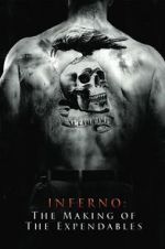 Watch Inferno: The Making of \'The Expendables\' Goojara