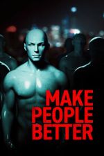 Watch Make People Better Goojara