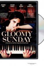 Watch Gloomy Sunday - Ein Lied von Liebe und Tod Goojara