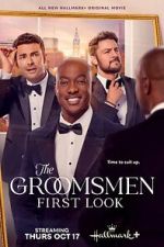Watch The Groomsmen: First Look Goojara