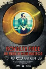 Watch Royalty Free: The Music of Kevin MacLeod Goojara