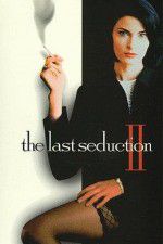 Watch The Last Seduction II Goojara