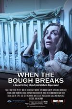 Watch When the Bough Breaks: A Documentary About Postpartum Depression Goojara