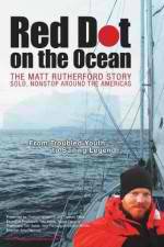 Watch Red Dot on the Ocean: The Matt Rutherford Story Goojara