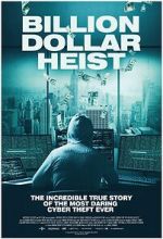 Watch Billion Dollar Heist Goojara