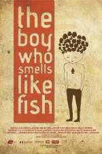 Watch The Boy Who Smells Like Fish Goojara