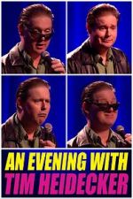 Watch An Evening with Tim Heidecker Goojara