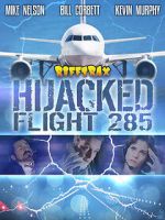 Watch RiffTrax: Hijacked: Flight 285 Goojara
