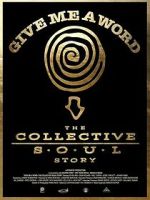 Watch Give Me a Word: The Collective Soul Story Goojara