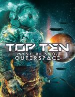 Watch Top Ten Mysteries of Outer Space Goojara