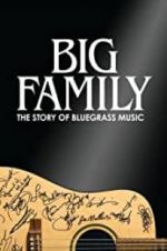 Watch Big Family: The Story of Bluegrass Music Goojara
