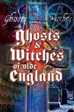 Watch Ghosts & Witches of Olde England Goojara