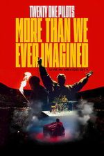 Watch Twenty One Pilots: More Than We Ever Imagined Goojara