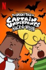 Watch The Spooky Tale of Captain Underpants Hack-a-Ween Goojara