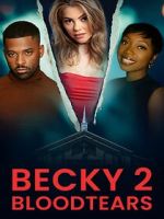 Watch Becky II: Bloodtears Goojara