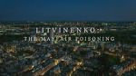 Watch Litvinenko - The Mayfair Poisoning Goojara