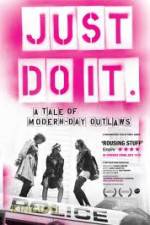 Watch Just Do It A Tale of Modern-day Outlaws Goojara