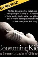 Watch Consuming Kids: The Commercialization of Childhood Goojara