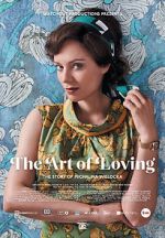 Watch The Art of Loving. Story of Michalina Wislocka Goojara
