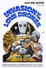 Watch Invasion of the Love Drones Goojara