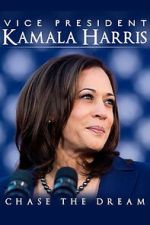 Watch Vice President Kamala Harris: Chase the Dream Goojara