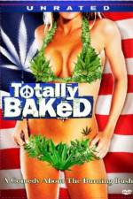 Watch Totally Baked A Pot-U-Mentary Goojara
