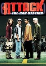 Watch Attack the Gas Station! Goojara