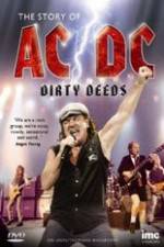 Watch The Story Of ACDC Dirty Deeds Goojara
