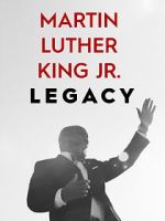 Watch Martin Luther King Jr. Legacy Goojara