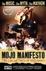 Watch The Mojo Manifesto: The Life and Times of Mojo Nixon Goojara