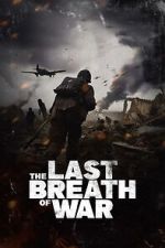 Watch The Last Breath of War Goojara