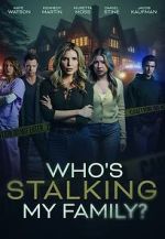 Watch Who\'s Stalking My Family Goojara