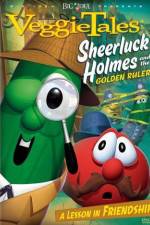 Watch VeggieTales Sheerluck Holmes and the Golden Ruler Goojara