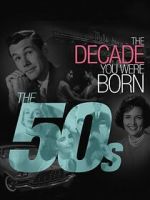 Watch The Decade You Were Born: The 1950's Goojara